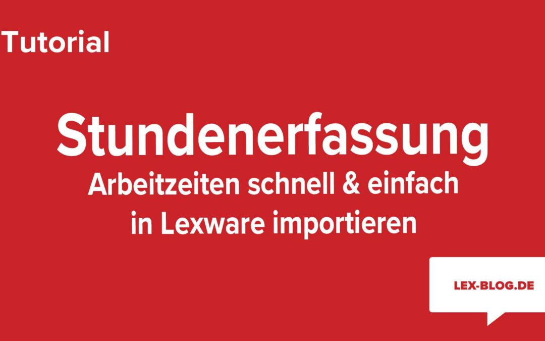 Stundenerfassung: Stunden bequem in Lexware lohn+gehalt importieren