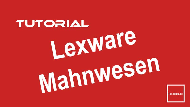 Tutorial: Lexware Mahnwesen
