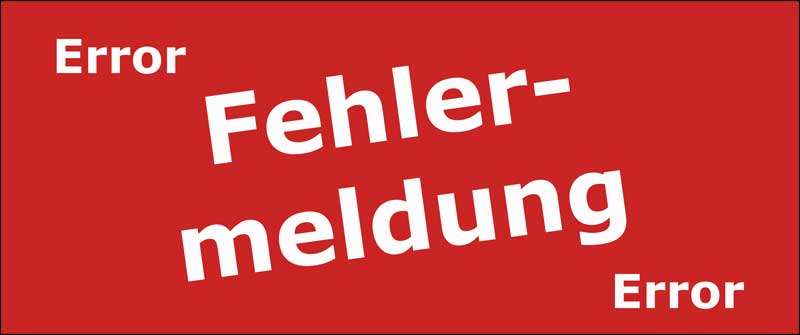 Fehlermeldung / Error