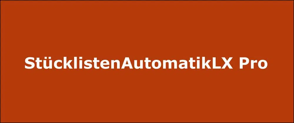 StücklistenAutomatikLX Pro