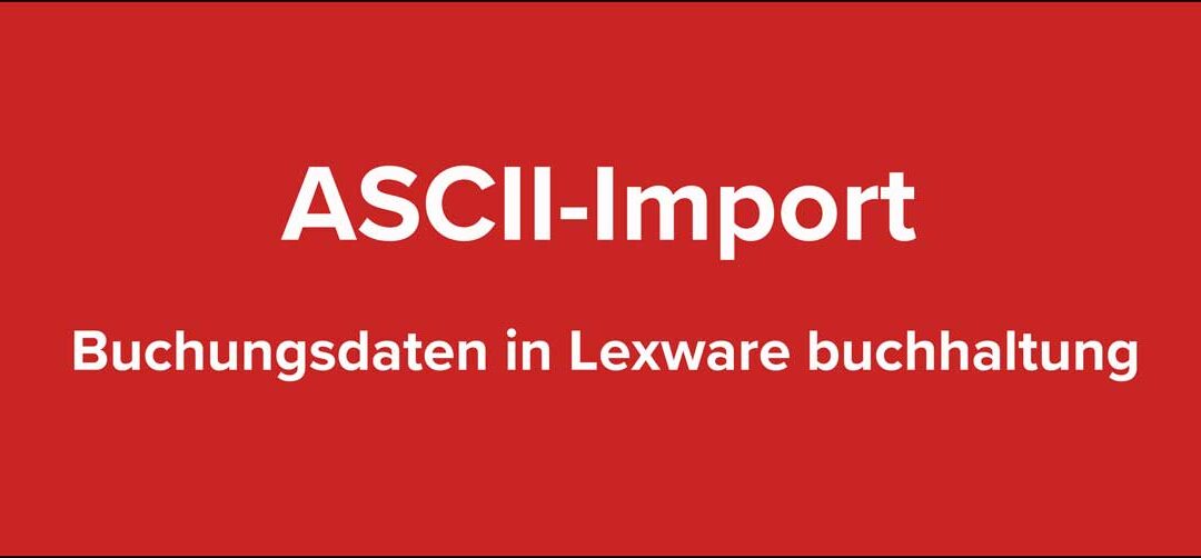ASCII-Import Buchungsdaten in Lexware buchhaltung