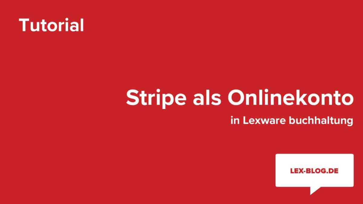 Tutorial Stripe in Lexware als Onlinekonto einbinden